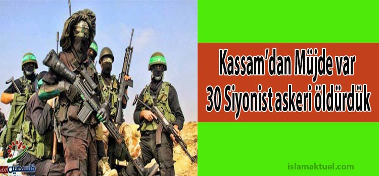 Photo of Kassam’dan Müjdeli Haber: 30 Siyonist Askeri öldürdük