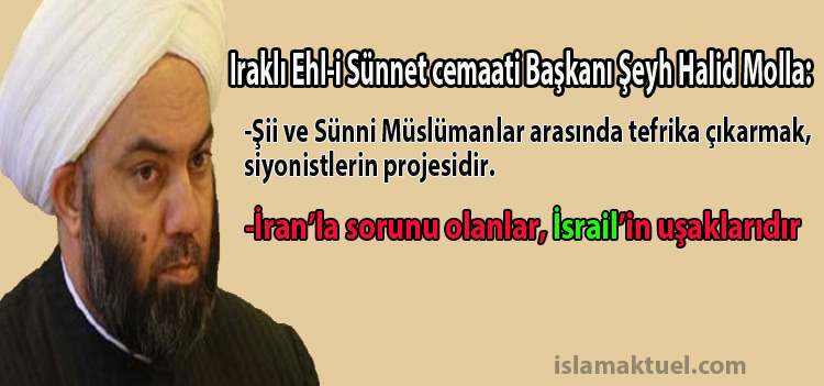 Photo of Iraklı Ehl-i Sünnet cemaati Başkanı:İran’la sorunu olanlar, İsrail’in uşaklarıdır