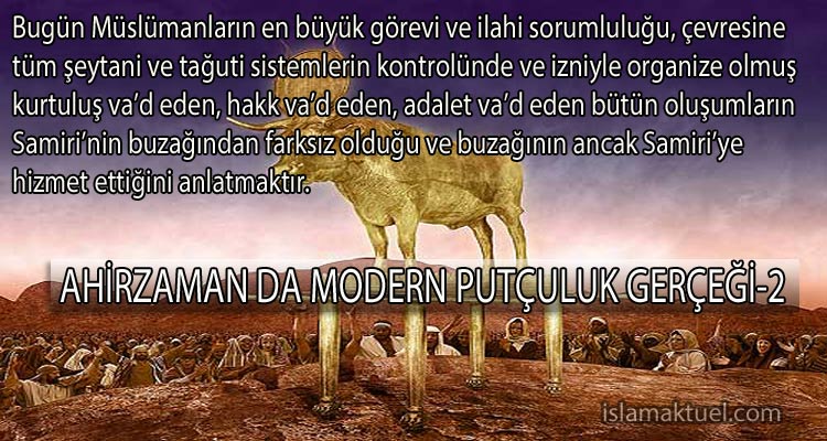 Photo of AHİRZAMAN DA MODERN PUTÇULUK GERÇEĞİ-2