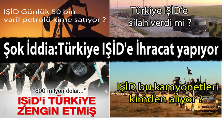 Photo of Şok İddia:Türkiye IŞİD’e İhracat yapıyor