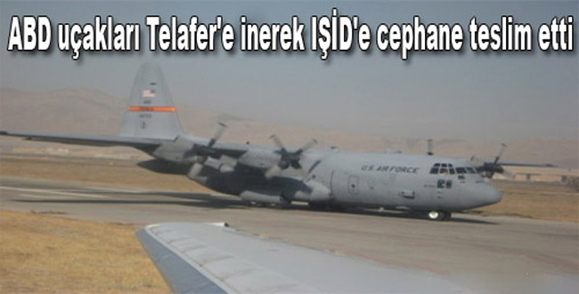 Photo of ABD uçakları Telafer’e inerek IŞİD’e cephane teslim etti