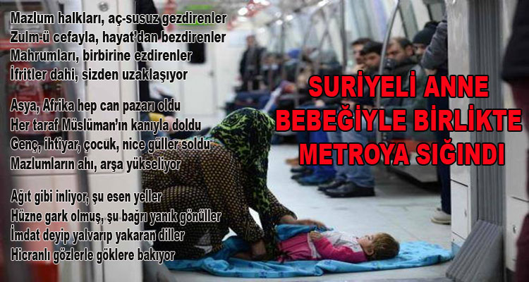 Photo of Sözün bittiği yerde mazlumun ahı vardır; Suriye’li anne bebeğiyle metroya sığındı