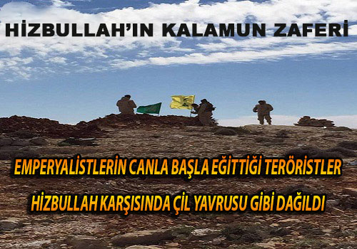 Photo of Hizbullah’ın Kalamun Zaferi Mübarek Olsun
