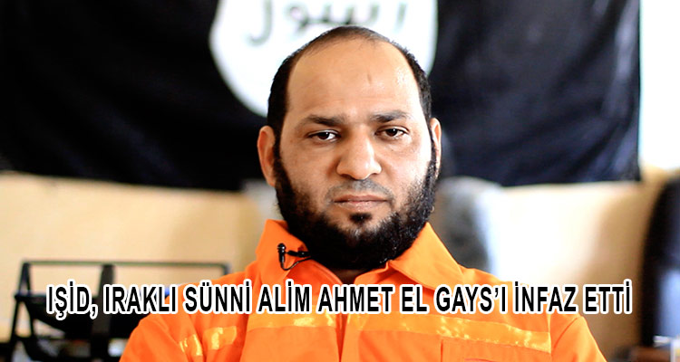 Photo of IŞİD, Iraklı Sünni alim Ahmet el Gays’ı infaz etti