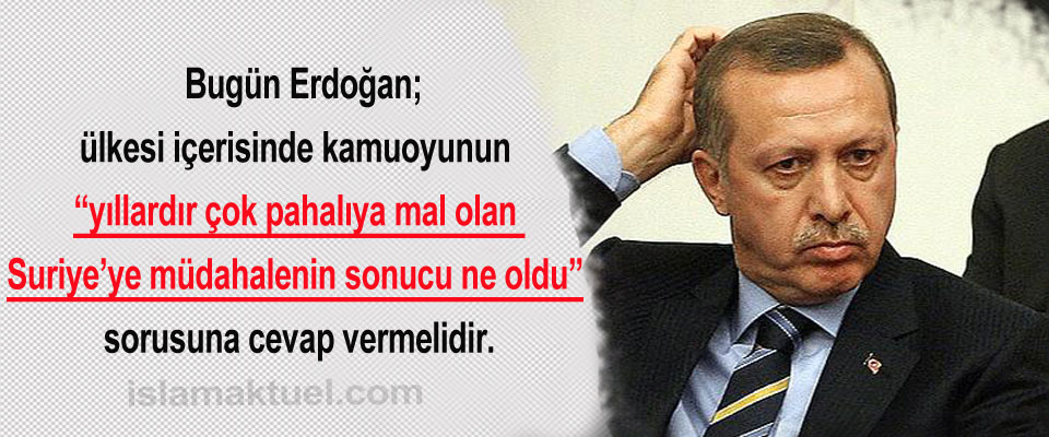 Photo of Erdoğan, “yıllardır çok pahalıya mal olan Suriye’ye müdahalenin sonucu ne oldu” sorusuna cevap vermelidir.