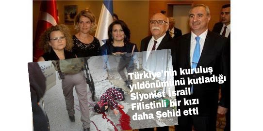 Photo of Türkiye’nin, kuruluş yıl dönümünü kutladığı Siyonist İsrail Filistinli bir kızı Şehid etti