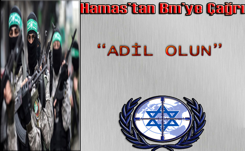Photo of Hamas’tan BM’ye ‘adil ol’ Talebi